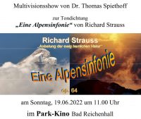 Multivisionsschau „Alpensinfonie“ am 22.6.22 im Park-Kino Bad Reichenhall